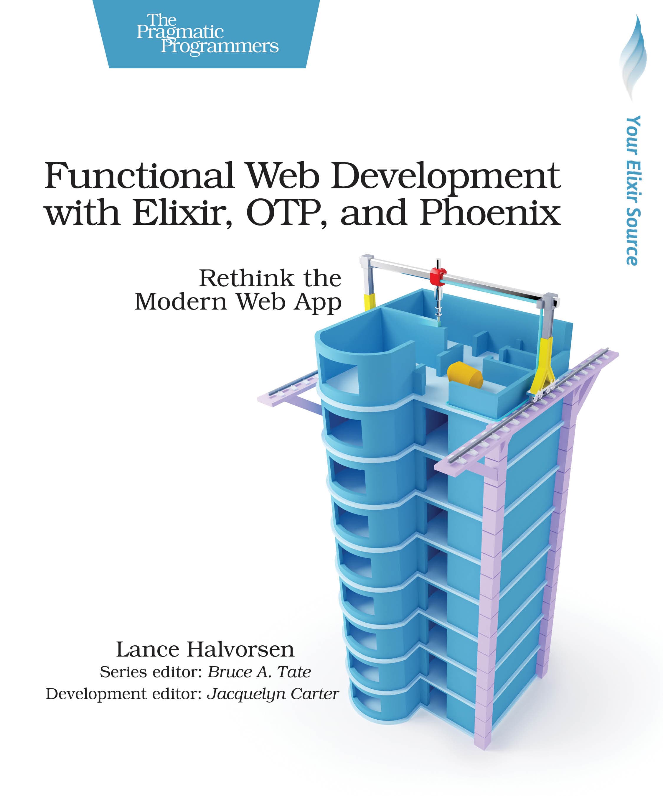 Functional Web Development With Elixir OTP and Phoenix